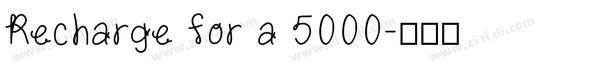 Recharge for a 5000字体转换